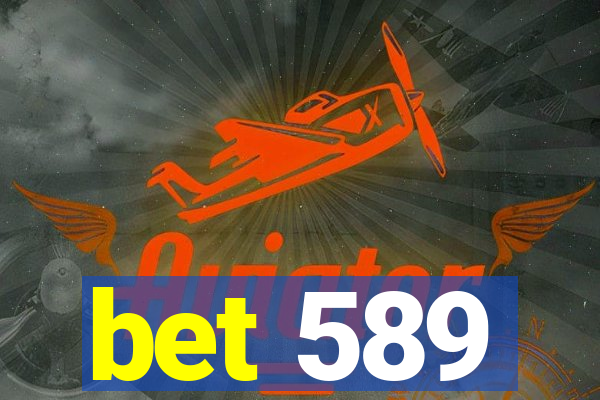 bet 589